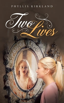 Two Lives by Kirkland, Phyllis