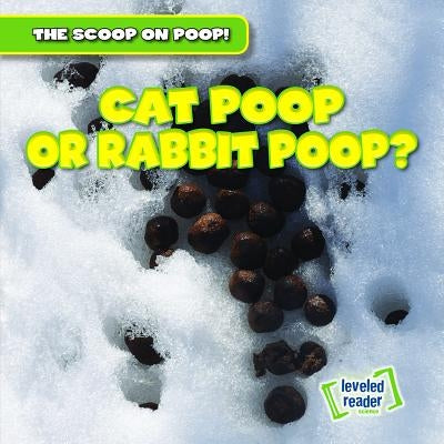 Cat Poop or Rabbit Poop? by Matthews, Colin