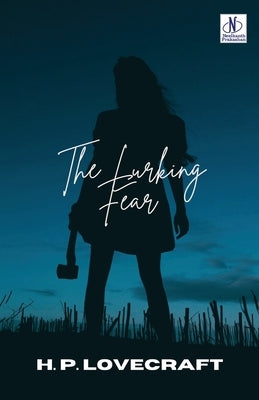 The Lurking Fear by Lovecraft, H. P.