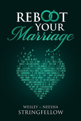 ReBoot Your Marriage: 7 Ways To Dump The Junk by Stringfellow, Neesha