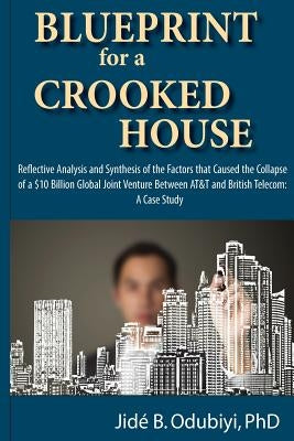 Blueprint for a Crooked House by Odubiyi, Jide