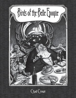 Birds of the Belle Epoque by Crowe, Chad