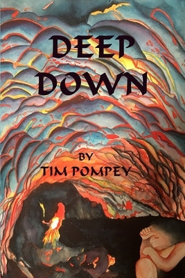 Deep Down by Pompey, Tim
