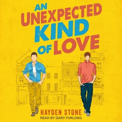 An Unexpected Kind of Love by Stone, Hayden