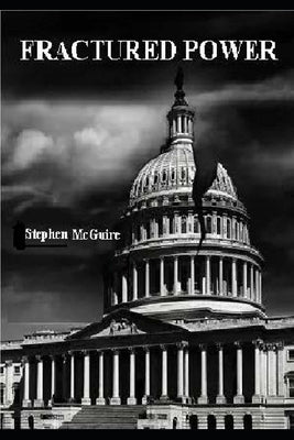 Fractured Power by McGuire, Stephen
