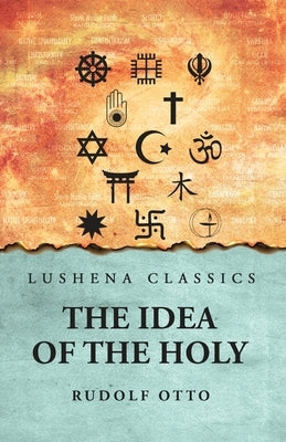 The Idea of the Holy by Rudolf Otto