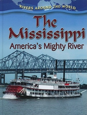 The Mississippi: America's Mighty River by Johnson, Robin