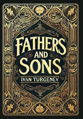 Fathers and Sons (Collector's Edition) (Laminated Hardback with Jacket) by Turgenev, Ivan