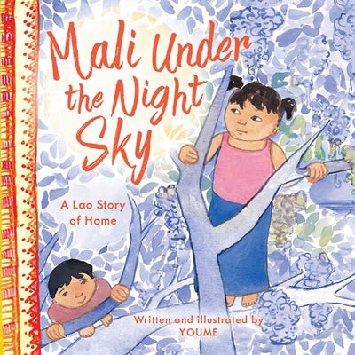 Mali Under the Night Sky: A Lao Story of Home by Nguyen Ly, Youme