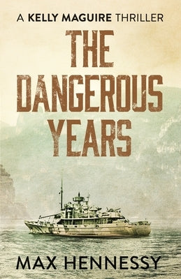 The Dangerous Years by Hennessy, Max