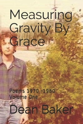 Measuring Gravity By Grace by Baker, Dean J.