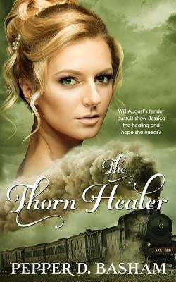 The Thorn Healer by Basham, Pepper