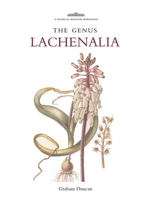 The Genus Lachenalia by Duncan, Graham
