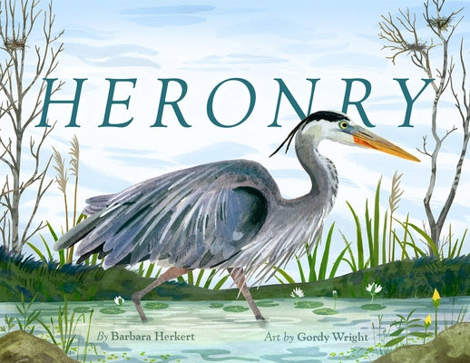 Heronry by Herkert, Barbara