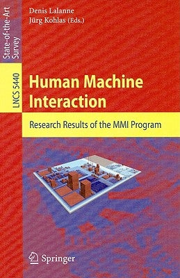 Human Machine Interaction: Research Results of the MMI Program by Lalanne, Denis