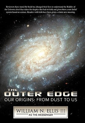 The Outer Edge: Our Origins: From Dust to Us by Ellis, William N., III