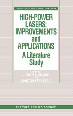 High-Power Lasers: Improvements and Applications: A Literature Study by Sigmond, J.