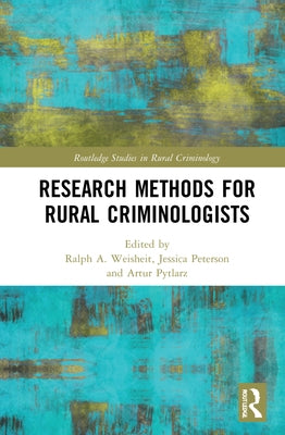 Research Methods for Rural Criminologists by Weisheit, Ralph A.