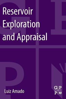 Reservoir Exploration and Appraisal by Amado, Luiz