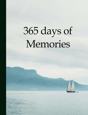 365 days of memories: A year of your life in pictures and words by Catman Notebooks