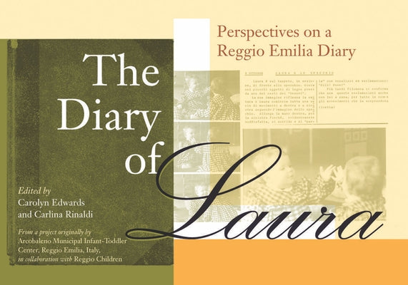 The Diary of Laura: Perspectives on a Reggio Emilia Diary by Edwards, Carolyn P.