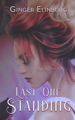 Last One Standing by Elinburg, Ginger