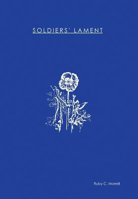 Soldiers' Lament by Morrell, Ruby C.