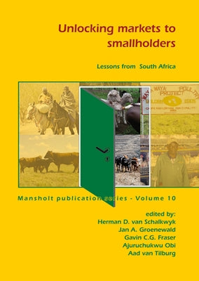 Unlocking markets to smallholders by Schalkwyk, Herman D.