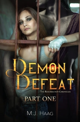 Demon Defeat: Part One by Haag, M. J.