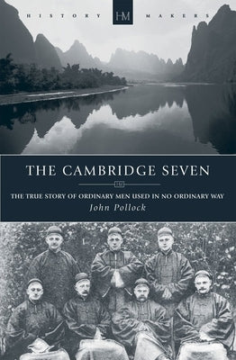 The Cambridge Seven by Pollock, John