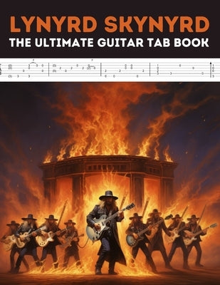 Lynyrd Skynyrd: The Ultimate Guitar Tab Book by El Kahia, Hajiba