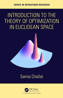 Introduction to the Theory of Optimization in Euclidean Space by Challal, Samia
