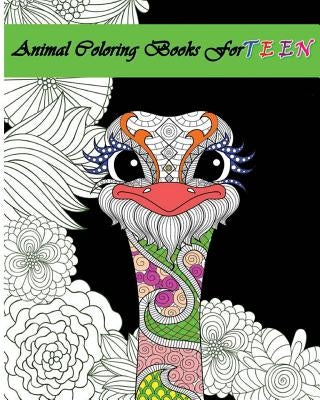 Animal Coloring Books For Teens: Stress Relieving Animal Designs by Five Stars