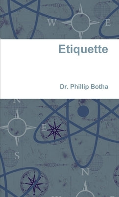 Etiquette by Botha, Phillip