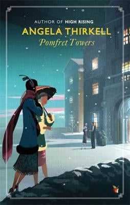 Pomfret Towers: A Virago Modern Classic by Thirkell, Angela
