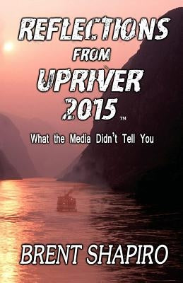 Reflections from Upriver 2015 by Shapiro, Brent