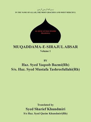 Muqaddama-E-Sirajul Absar: Volume 1 by Khundmiri, Syed Sharief