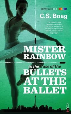 The Case of the Bullets at the Ballet by Boag, C. S.
