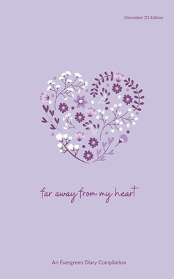 Far away from my heart by Diary, Evergreen
