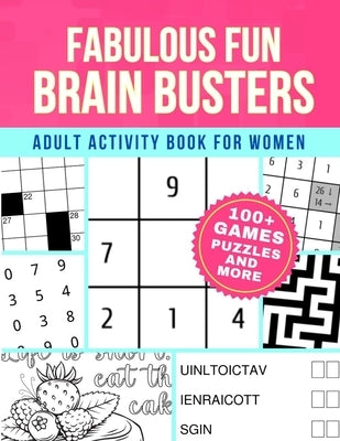 Fabulous Fun Brain Busters for Women: Adult Activity Book Games Puzzles and More by Publishing, Fabulous Fun
