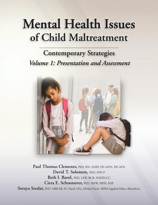 Mental Health Issues of Child Maltreatment: Contemporary Strategies, Volume 1 by Clements, Paul Thomas
