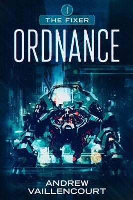 Ordnance by Vaillencourt, Andrew
