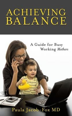 Achieving Balance by Jacob-Fox, Paula