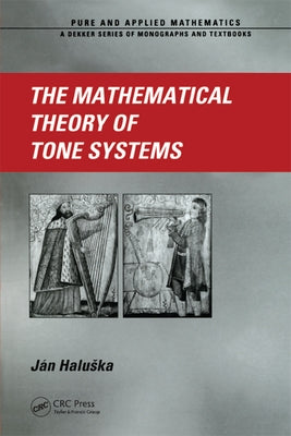 The Mathematical Theory of Tone Systems by Haluska, Jan