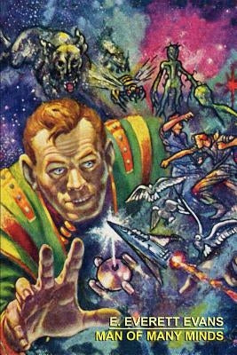 Man of Many Minds by Evans, E. Everett