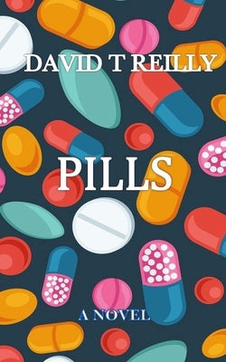 Pills by Reilly, David T.
