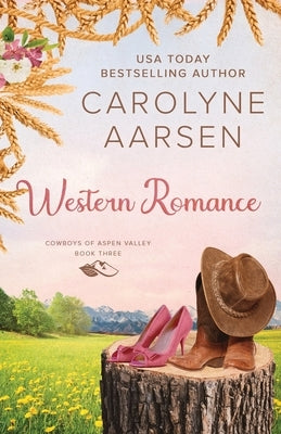 Western Romance: A Sweet Cowboy Romance by Aarsen, Carolyne