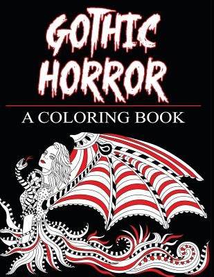 Gothic Horror- A Coloring Book: Haunted Fantasy and Women of the Magical World by Peaceful Mind Adult Coloring Books