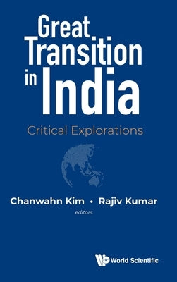 Great Transition in India: Critical Explorations by Kim Chanwahn