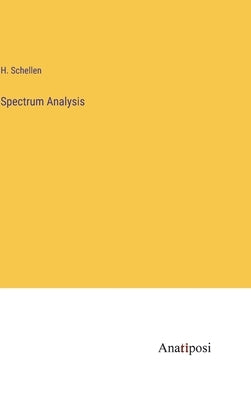 Spectrum Analysis by Schellen, H.